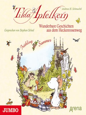 cover image of Tilda Apfelkern. Wunderbare Geschichten aus dem Heckenrosenweg
